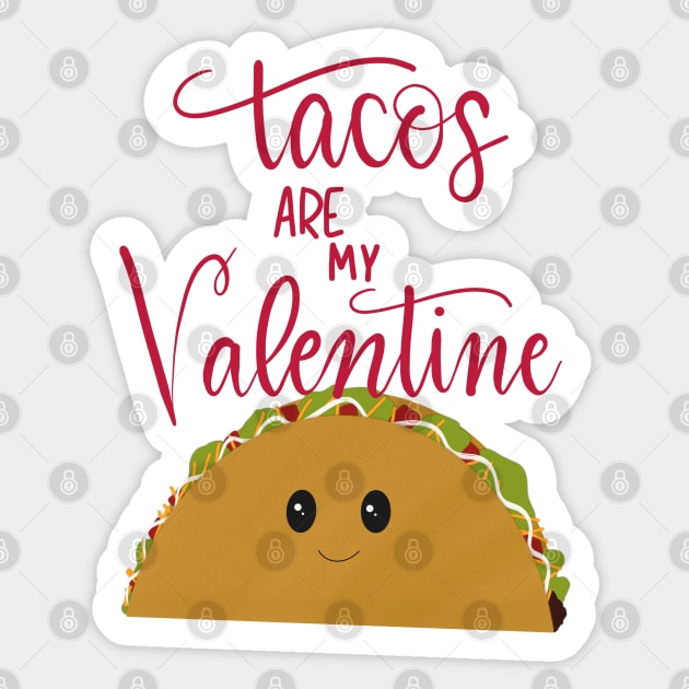 Tacos Are My Valentine Sticker by Pink Anchor Digital